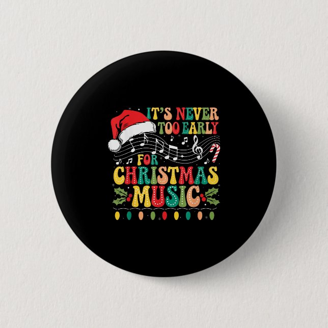 Groovy Es ist nie zu früh für Weihnachtsmusik Lo Button (Vorderseite)
