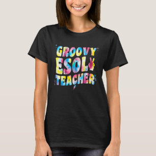 Groovy Esol Lehrer Squad Esol Lehrer Tie Dye Hip T-Shirt