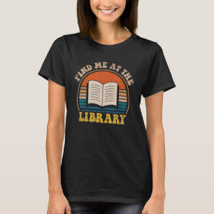 Groovy Find Me In Der Bibliothek Liebhaber Buch Vi T-Shirt