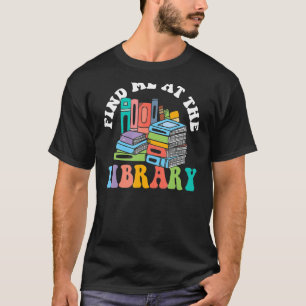 Groovy finde mich in der Bibliothek Lover Book Sch T-Shirt