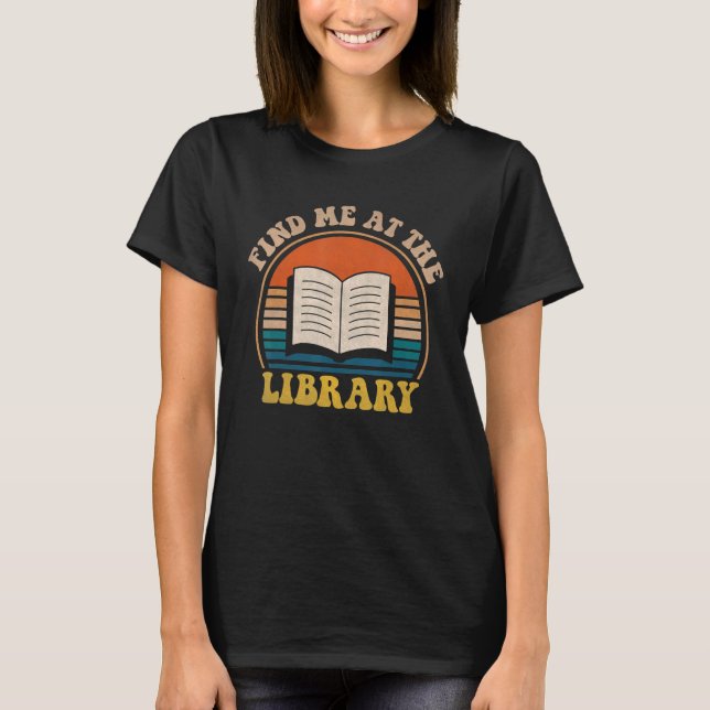 Groovy finden Sie mich im Library Lover Buch Vinta T-Shirt (Vorderseite)