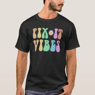 Groovy FIX IT VIBES Maintenance Ninja Techniker T-Shirt