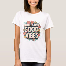 Groovy Floral "Manifesting Good Vibes" TShirt