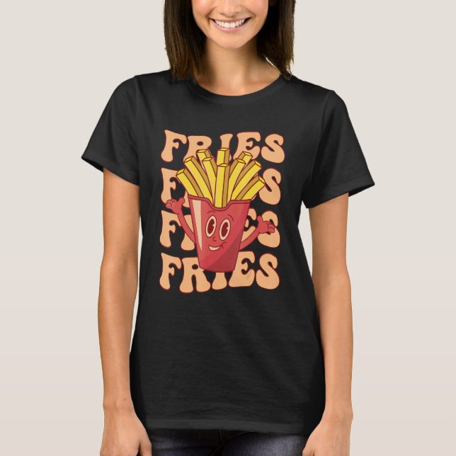 Groovy French Fries   Fast Food Potato Fries T-Shirt (Vorderseite)