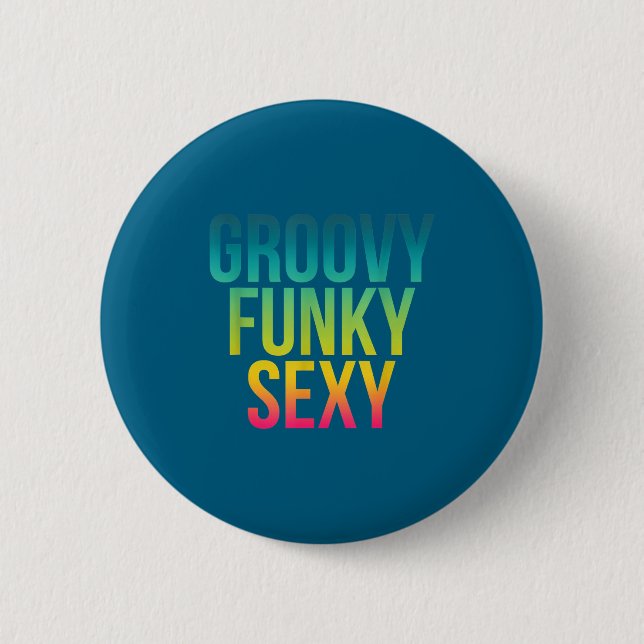 Groovy Funky Y - Lustig Coole Hipe-Zitat  Button (Vorderseite)