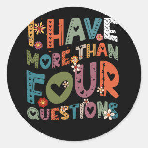 Groovy Funny Ich habe mehr als vier Fragen Passo Runder Aufkleber