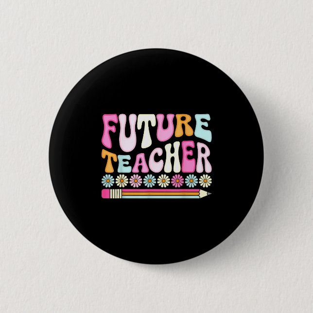 Groovy Future Teacher Student Graduation Teacher I Button (Vorderseite)