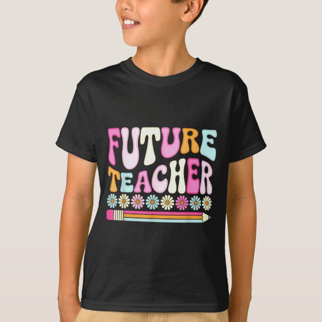 Groovy Future Teacher Student Graduation Teacher I T-Shirt (Vorderseite)