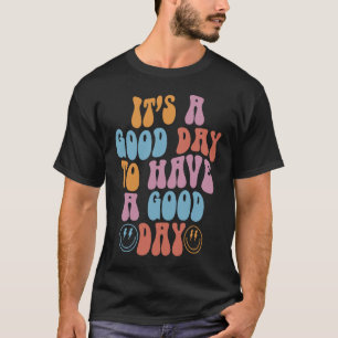 Groovy Gesicht Es ist ein guter Tag, einen guten T T-Shirt