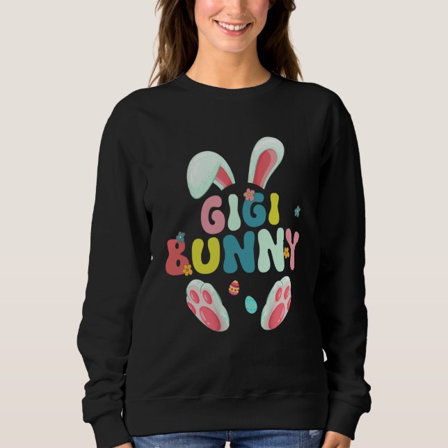Groovy Gigi Bunny Happy Easter Mother's Day 2023 Sweatshirt (Vorderseite)