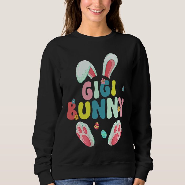 Groovy Gigi Bunny  Happy Easter Mother's Day 2023 Sweatshirt (Vorderseite)