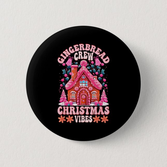 Groovy Gingerbread House Crew Nk Christmas Vibes P Button (Vorderseite)