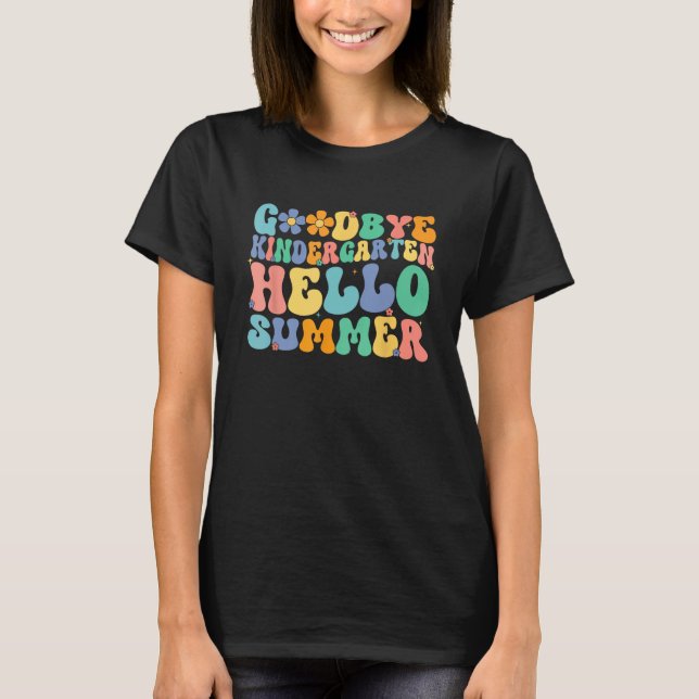 Groovy Goodbye Kindergarten Hello Summer Last Day  T-Shirt (Vorderseite)