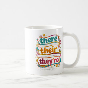 Groovy Grammar Teacher Zitat There Their Theyre Hu Kaffeetasse