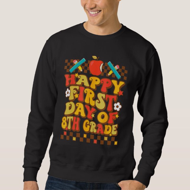Groovy Happy First Day Of 8th Grade Back To School Sweatshirt (Vorderseite)