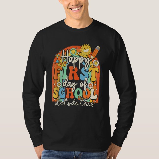 Groovy Happy First Day Of School Lets Do This Back T-Shirt (Vorderseite)