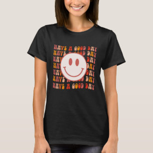Groovy Happy Lächeln Gesicht haben guten Tag posit T-Shirt