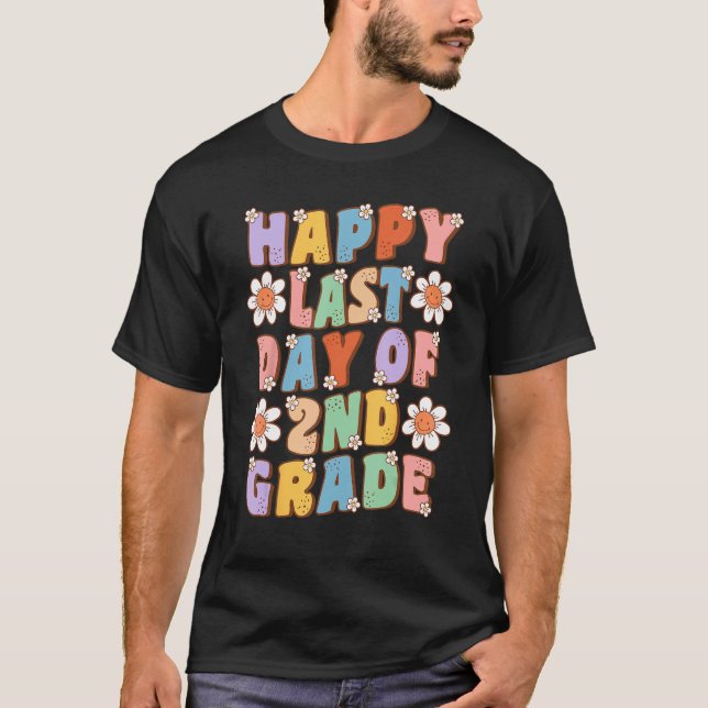 Groovy Happy Last Day Of 2nd Grade Floral Teacher  T-Shirt (Vorderseite)