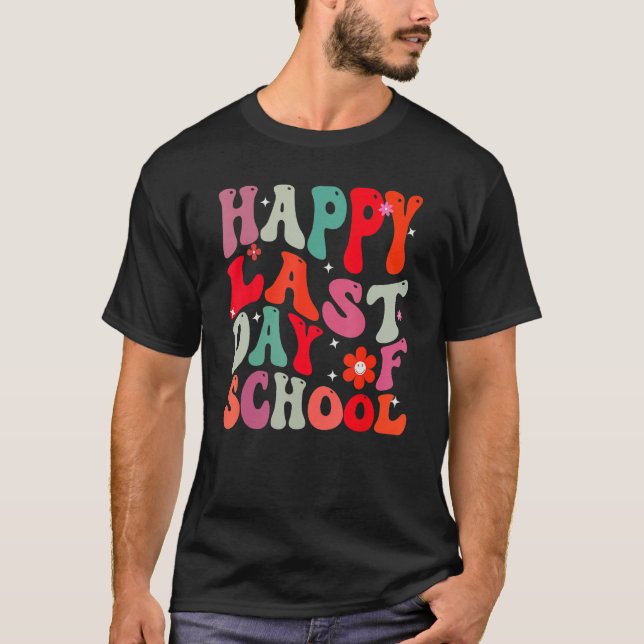 Groovy Happy Last Day Of School Teacher Student Gr T-Shirt (Vorderseite)