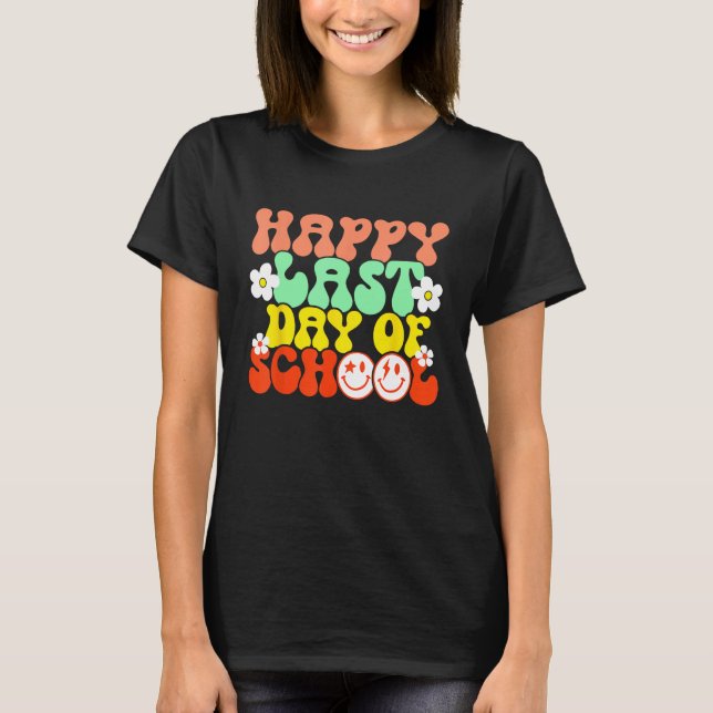 Groovy Happy Last Day of School Teacher Student Gr T-Shirt (Vorderseite)