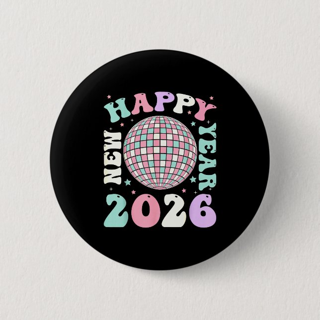 Groovy Happy New Year 2026 Disco Ball New Years Ev Button (Vorderseite)
