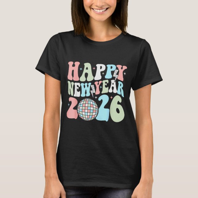 Groovy Happy New Year 2026 Party Cute New Years Ev T-Shirt (Vorderseite)