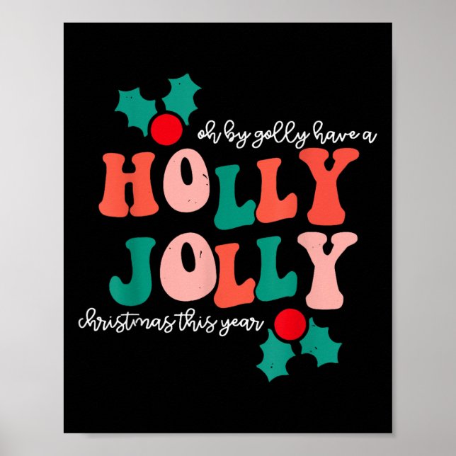 Groovy Have A Holly Xmas Jolly Christmas This Year Poster (Vorne)