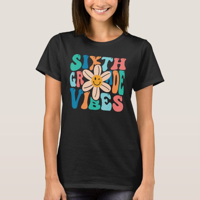 Groovy Hello 6th Grade Vibes Retro Teacher Back To T-Shirt (Vorderseite)