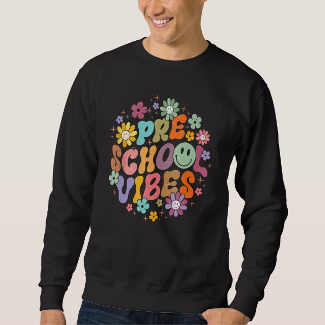 Groovy Hello Preschool Vibes Retro Teachers Back T Sweatshirt (Vorderseite)