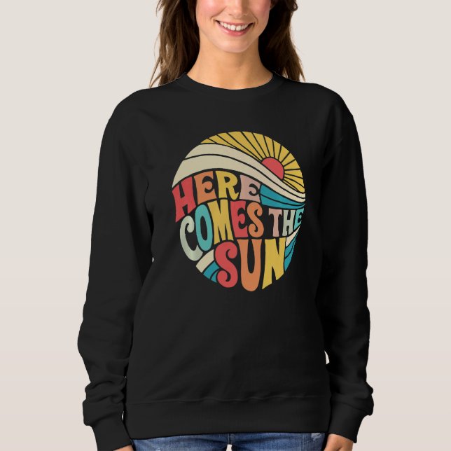 Groovy Here Comes the Sun Vintage Retro Sweatshirt (Vorderseite)