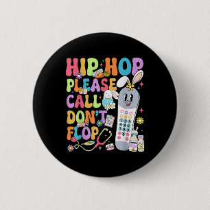 Groovy Hip Hop Bitte rufen Sie Dont Flop Cna Pct E Button