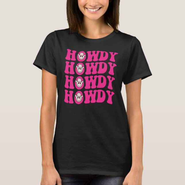 Groovy Howdy Rodeo Western Country Southern Cowgir T-Shirt (Vorderseite)