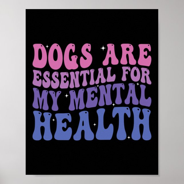 Groovy Hunde sind für mein Zitat zur psychischen G Poster (Vorne)