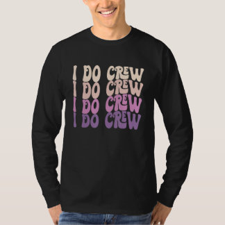 Groovy I Do Crew Retro Junggesellinnenabschied Bra T-Shirt