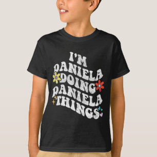 Groovy ich bin Daniela und mache Daniela Dinge Lus T-Shirt