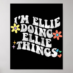 Groovy ich bin Ellie und mache Ellie Dinge Lustig Poster