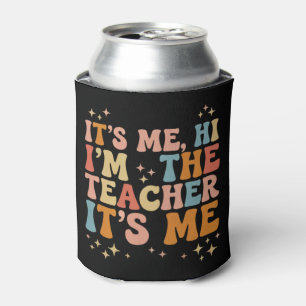 Groovy ich bin's Hi ich bin der Lehrer Es ist mir  Dosenkühler