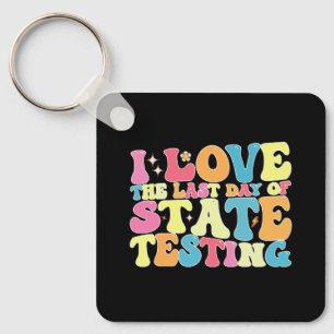 Groovy ich liebe den letzten Tag der staatlichen T Schlüsselanhänger