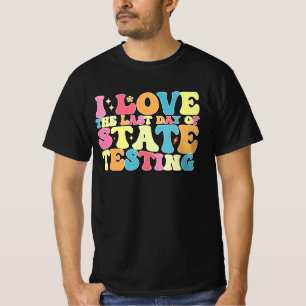 Groovy ich liebe den letzten Tag des staatlichen T T-Shirt