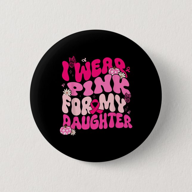 Groovy ich trage Rosa für meinen Nachwuchs Brustkr Button (Vorderseite)