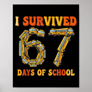 Groovy ich überlebte 67 Tage Schule lustig 67 Meme Poster