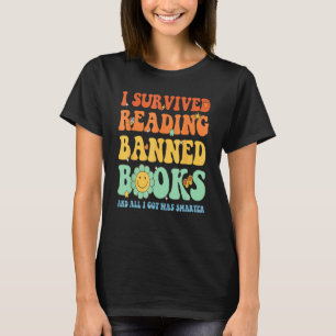 Groovy ich überlebte das Lesen verbotener Bücher B T-Shirt