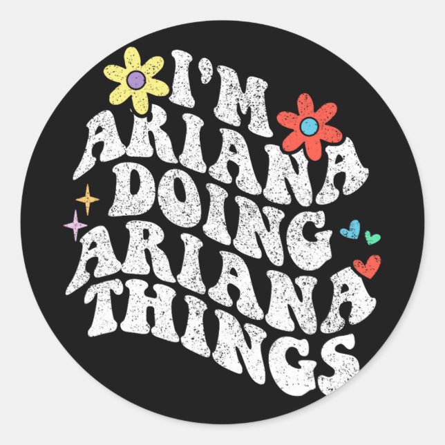 Groovy Im Ariana Doing Ariana Things Funny Mthers Runder Aufkleber (Vorderseite)