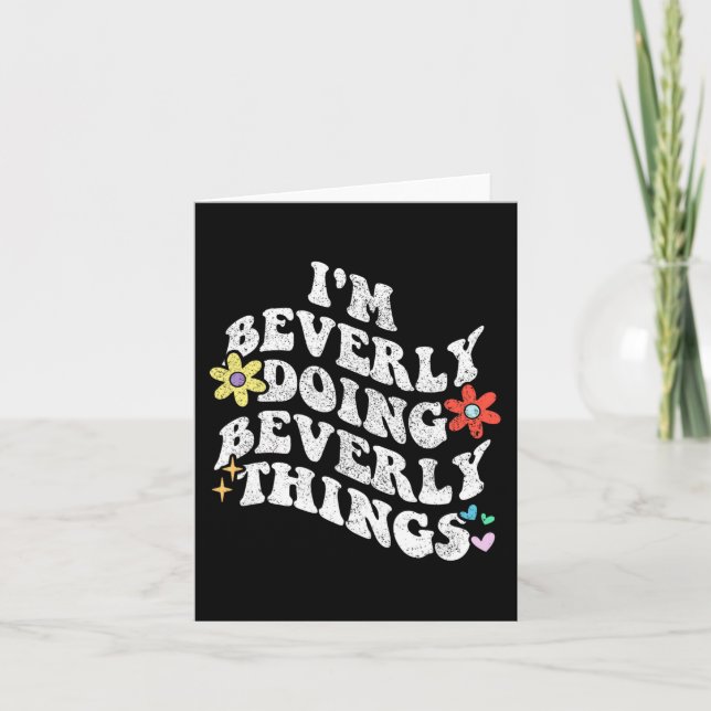 Groovy Im Beverly Doing Beverly Things Funny Mothe Karte (Vorderseite)