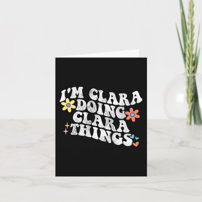 Groovy Im Clara Doing Clara Things Funny Mother Karte (Vorderseite)