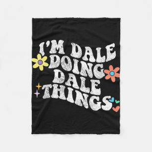 Groovy Im Dale Doing Dale Things Funny Mother's Da Fleecedecke