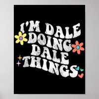 Groovy Im Dale Doing Dale Things Funny Mother's Da