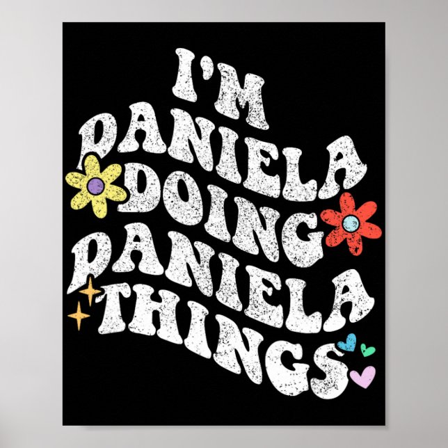 Groovy Im Daniela Doing Daniela Things Funny Mothe Poster (Vorne)