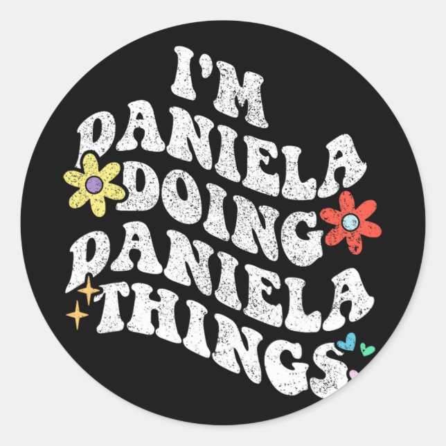 Groovy Im Daniela Doing Daniela Things Funny Mothe Runder Aufkleber (Vorderseite)