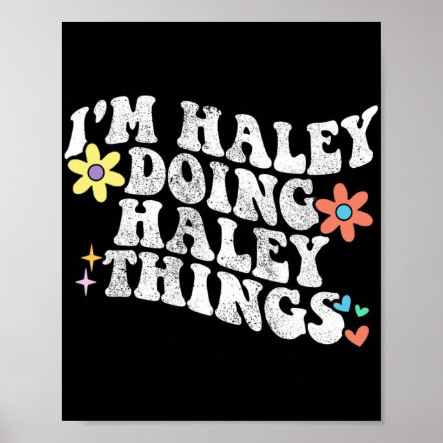 Groovy Im Haley Doing Haley Things Funny Mother Poster (Vorne)